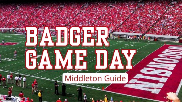 A packed football stadium on a lively spring day with "BADGER GAMEDAY" and "Middleton Guide" text over the field; end zone reads "WISCONSIN" in large white letters—perfect for your gameday itinerary.