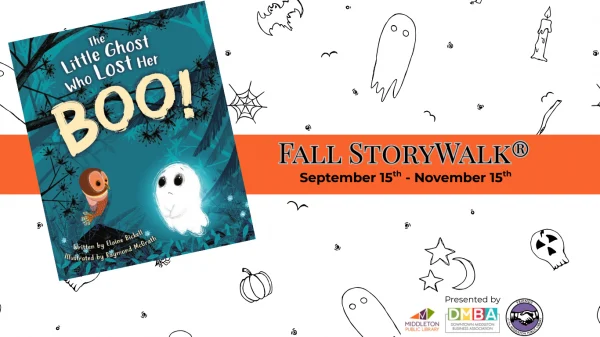Promotional graphic for the family-friendly Fall StoryWalk® in Downtown, featuring the book "The Little Ghost Who Lost Her Boo!" and event dates from September 15th to November 15th, with Halloween-themed illustrations.