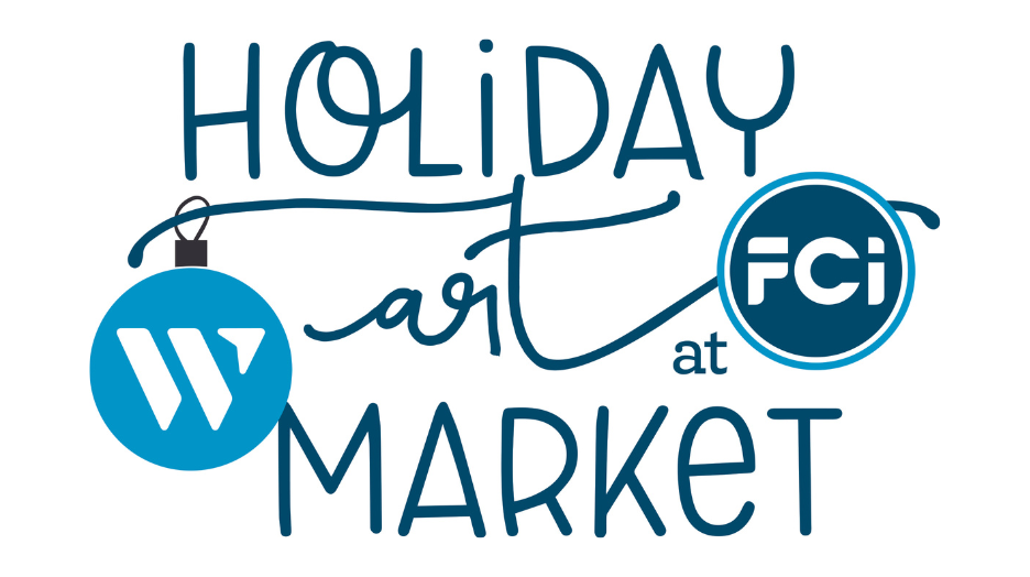 Text saying "HOLIDAY art MARKET at FCI" with decorative elements, including an ornament with the letter "W" and another with "FCI".